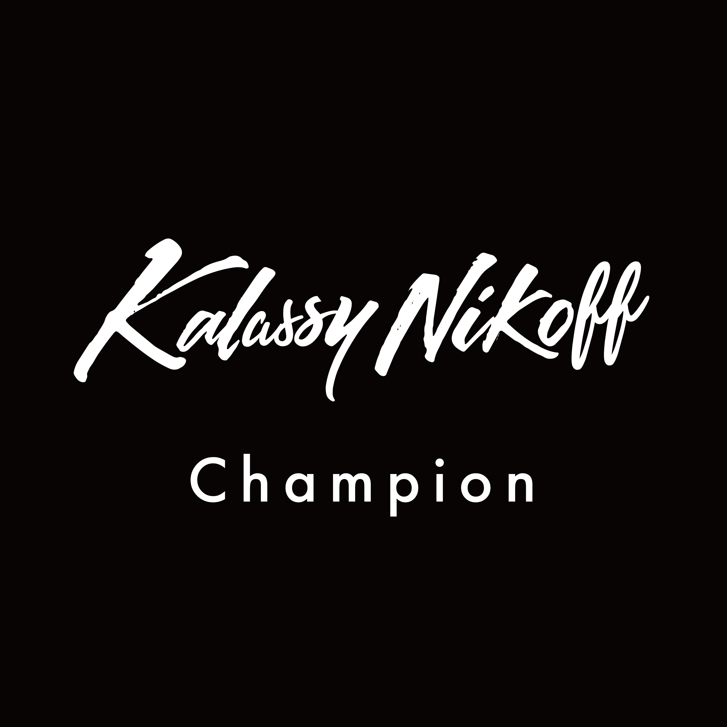Kalassy Nikoff「Champion」